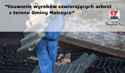 Gmina Malczyce usuwa azbest – zakończono realizację tegorocznego zadania ekologicznego