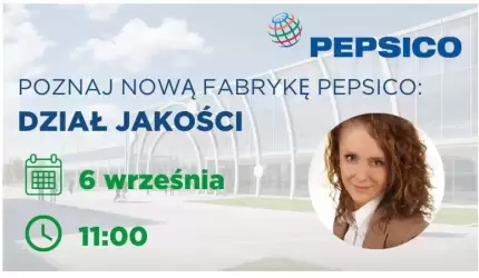 Poznaj nową fabrykę PepsiCo: Jakoś(ć) to będzie!