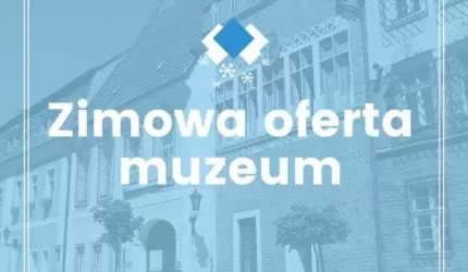 Zima nie oznacza nudy - średzkie muzeum zaprasza!