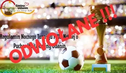 Nocny Turniej Piłki Nożnej w Udaninie – wydarzenie odwołane