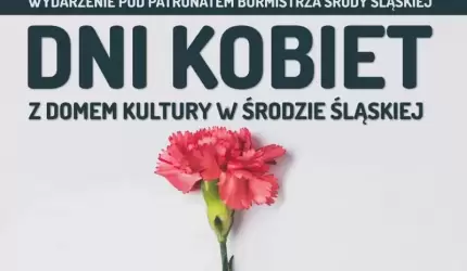 Dni Kobiet z Domem Kultury w Środzie Śląskiej