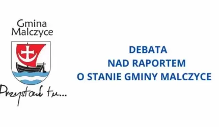 Debata nad raportem o stanie Gminy Malczyce za 2023 rok