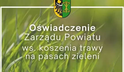Oświadczenie Zarządu Powiatu ws. koszenia trawy na pasach zieleni