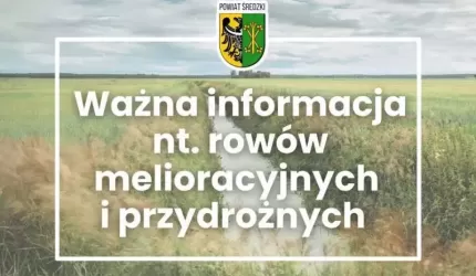 Ważna informacja dotycząca rowów melioracyjnych i przydrożnych
