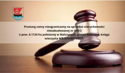 Przetarg na sprzedaż nieruchomości położonej w Malczycach