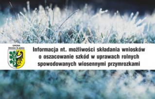 Informacja nt. możliwości składania wniosków o oszacowanie szkód w uprawach rolnych