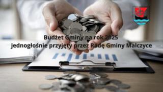 Budżet na 2025 rok jednogłośnie przyjęty przez Radę Gminy Malczyce