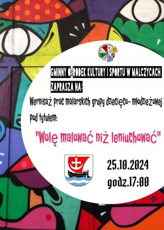 Wolę malować niż leniuchować! Wernisaż w GOKiS Malczyce
