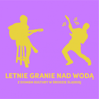 Letnie granie nad wodą z Domem Kultury