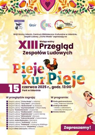 Pieje Kur Pieje - święto folkloru i tradycji w Udaninie już 15 czerwca!