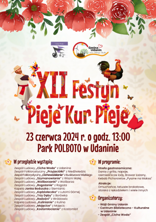 Serdecznie zapraszamy do Udanina na Festyn Pieje Kur Pieje!