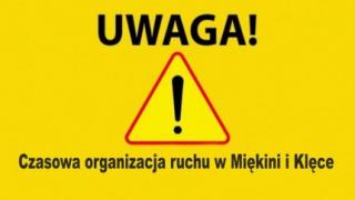 Czasowa organizacja ruchu w Miękini i Klęce