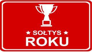 „SOŁTYS ROKU” - KTO ZASŁUGUJE NA TEN TYTUŁ?