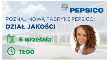 Poznaj nową fabrykę PepsiCo: Jakoś(ć) to będzie!