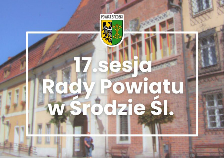 17. sesja Rady Powiatu w Środzie Śląskiej (na żywo)