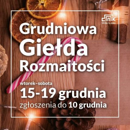 Grudniowa Giełda Rozmaitości. Średzki Dom Kultury zaprasza do zgłoszeń