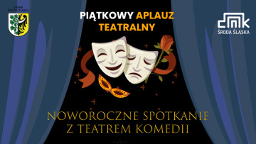 Noworoczne spotkanie z teatrem w średzkim Domu Kultury