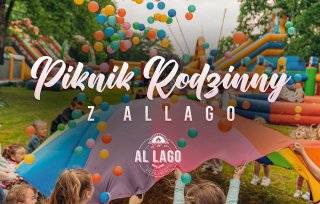 Piknik pełen atrakcji z Al Lago już w niedzielę!