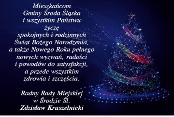 Życzenia świąteczno - noworoczne składa radny Zdzisław Kruszelnicki