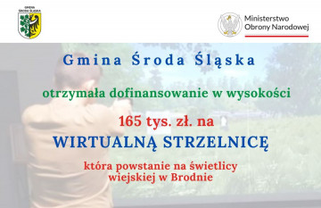 Gmina Środa Śląska z dofinansowaniem na utworzenie pierwszej w powiecie wirtualnej strzelnicy w Brodnie