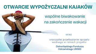 Zapraszamy na Otwarcie Sezonowej Wypożyczalni Kajaków w Prężycach!