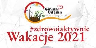 Zdrowe i aktywne wakacje z Gminą Udanin