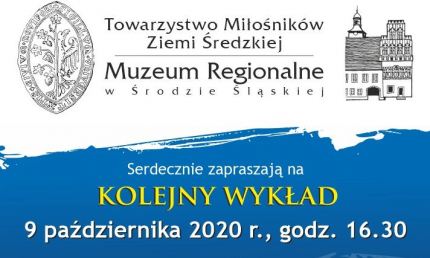 Zaproszenie na wykład w Muzeum Regionalnym w Środzie Śląskiej