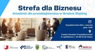 Strefa Biznesu - śniadanie dla przedsiębiorców w Środzie Śląskiej