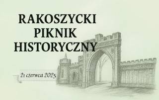 Rakoszyce w Obiektywie Czasu – Historyczny Piknik już 21 czerwca