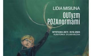 OUTyzm POZAnormami - niecodzienna wystawa Lidii Misiuny w PCeKA