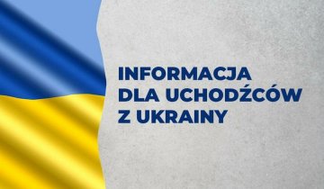 Informacja dla uchodźców z Ukrainy / Інформація для біженців з України