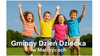 Zostań mistrzem zabawy – Dzień Dziecka w Malczycach już 31 maja!