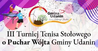 Turniej Tenisa Stołowego o Puchar Wójta Gminy Udanin