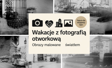 Twórz i eksperymentuj – wakacyjne warsztaty fotograficzne w Środzie Śląskiej