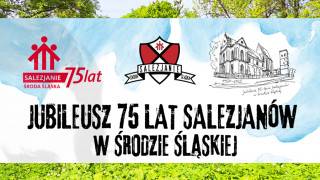 Zaproszenie na Jubileusz 75 lat Salezjanów w Środzie Śląskiej