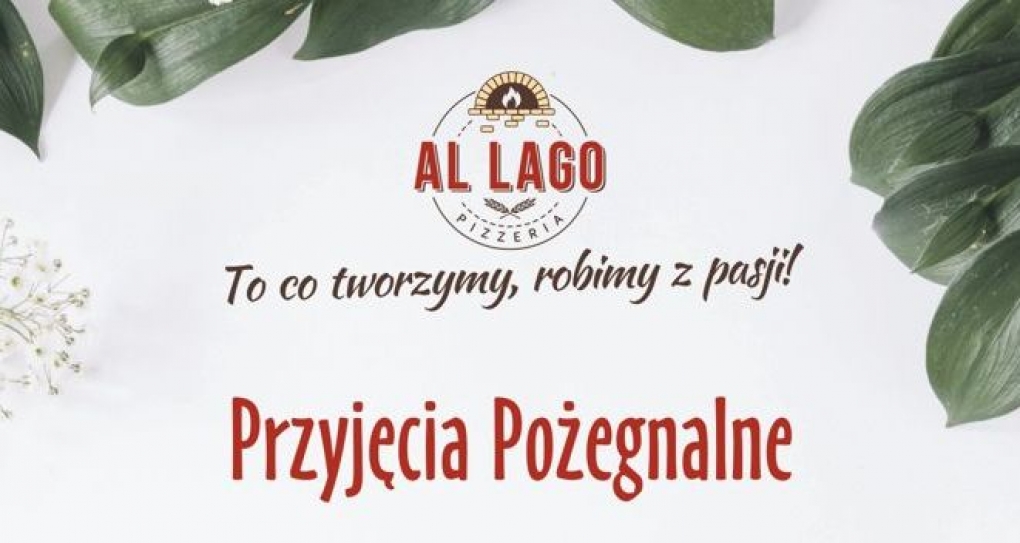 Organizacja Przyjęć Pożegnalnych w Al Lago już od 40 zł!