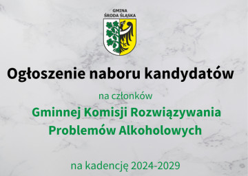 Przedłużenie terminu zgłaszania kandydatów do składu Gminnej Komisji Rozwiązywania Problemów Alkoholowych