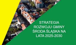 Konsultacje społeczne projektu Strategii Rozwoju Gminy Środa Śląska na lata 2025-2030 wraz z prognozą oddziaływania na środowisko