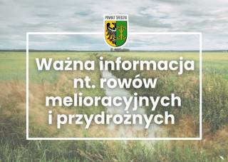 Ważna informacja dotycząca rowów melioracyjnych i przydrożnych