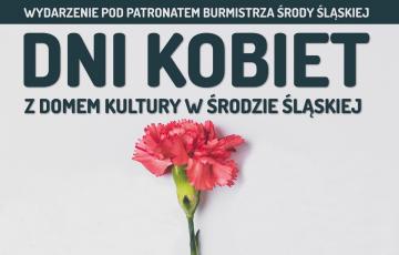 Dni Kobiet z Domem Kultury w Środzie Śląskiej