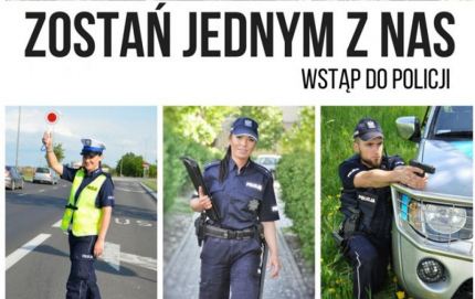 Pomyśl o swojej przyszłości! Zostań policjantem!