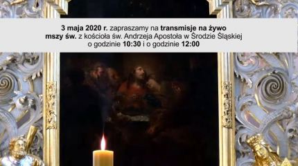 3 maja zapraszamy na dwie msze święte online z kościoła w Środzie Śl.