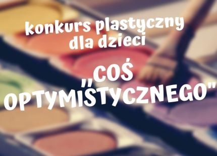 Powiatowy konkurs plastyczny dla dzieci