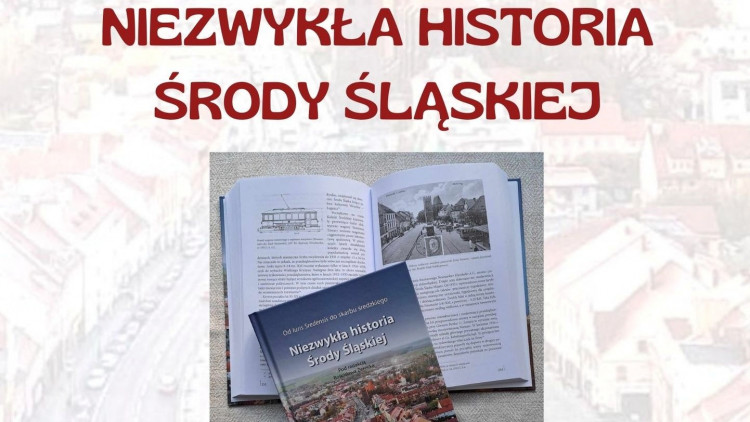 Promocja książki "Niezwykła historia Środy Śląskiej" wkrótce w muzeum