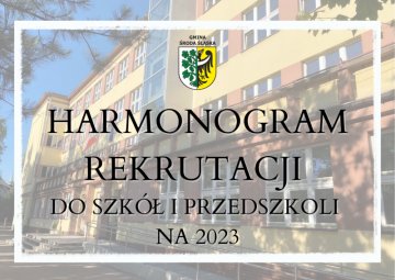 Harmonogram rekrutacji do szkół i przedszkoli na 2023