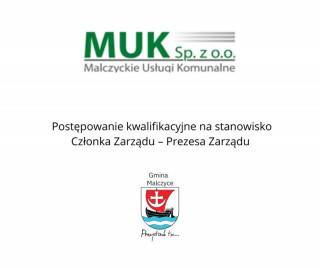 Postępowanie kwalifikacyjne na stanowisko Członka Zarządu – Prezesa Zarządu Malczyckich Usług Komunalnych