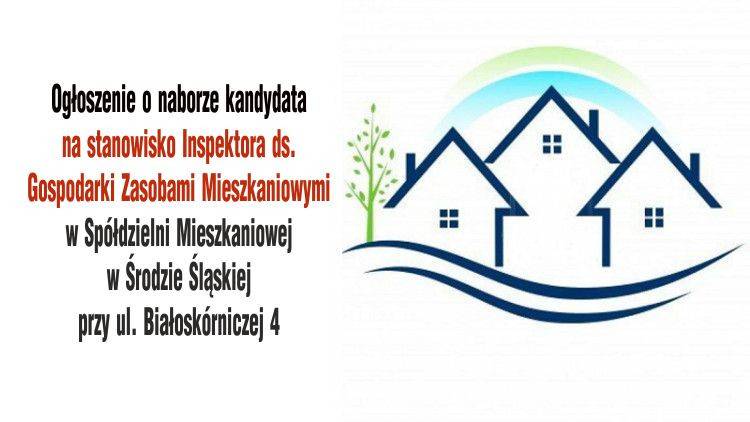 Spółdzielnia Mieszkaniowa zatrudni Inspektora ds. Gospodarki Zasobami Mieszkaniowymi