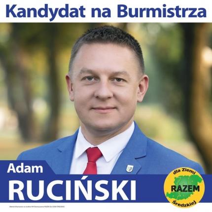 Adam Ruciński - kandydat na Burmistrza Środy Śląskiej