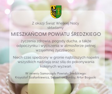 Życzenia wielkanocne od przedstawicieli Samorządu Powiatu Średzkiego