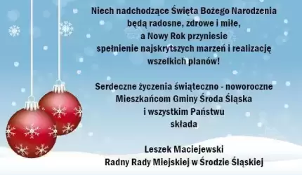 Wesołych Świąt i Szczęśliwego Nowego Roku życzy radny Leszek Maciejewski